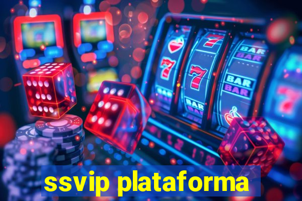 ssvip plataforma